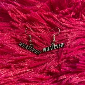 "Whatever" Earrings